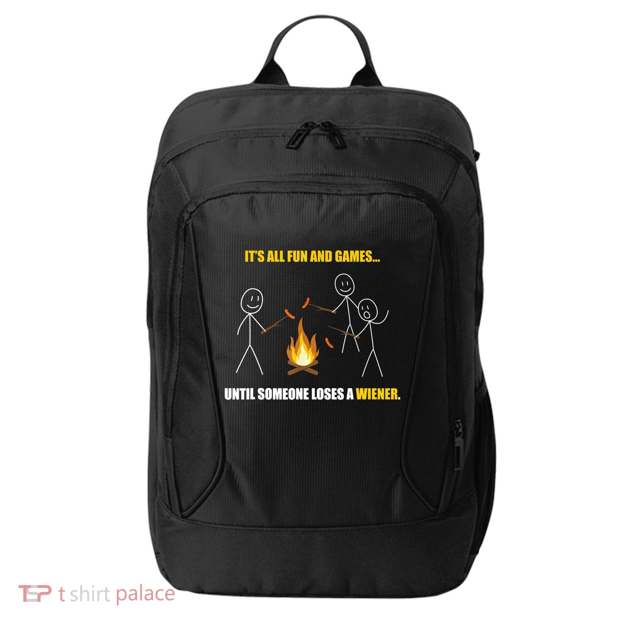It's All Fun And Games Until Someone Loses A Wiener Gift City Backpack