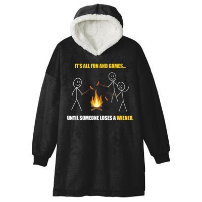 It's All Fun And Games Until Someone Loses A Wiener Gift Hooded Wearable Blanket