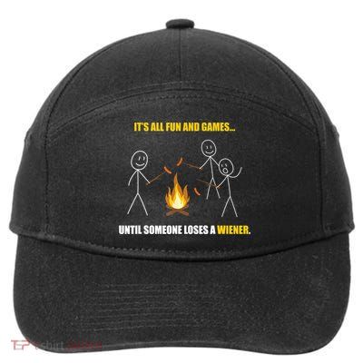 It's All Fun And Games Until Someone Loses A Wiener Gift 7-Panel Snapback Hat