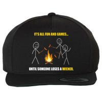 It's All Fun And Games Until Someone Loses A Wiener Gift Wool Snapback Cap