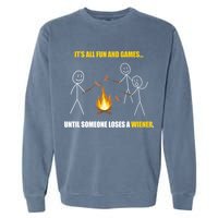 It's All Fun And Games Until Someone Loses A Wiener Gift Garment-Dyed Sweatshirt