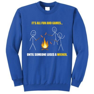 It's All Fun And Games Until Someone Loses A Wiener Gift Tall Sweatshirt