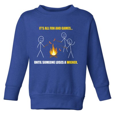 It's All Fun And Games Until Someone Loses A Wiener Gift Toddler Sweatshirt