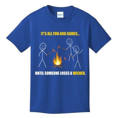 It's All Fun And Games Until Someone Loses A Wiener Gift Kids T-Shirt