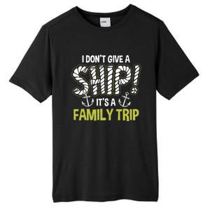 It's A Family Trip Cruise Ship Wear Anniversary Gift Tall Fusion ChromaSoft Performance T-Shirt