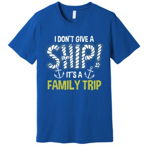 It's A Family Trip Cruise Ship Wear Anniversary Gift Premium T-Shirt