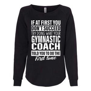 If At First You Dont Succeed Gymnastic Coach Gift Women Men Womens California Wash Sweatshirt