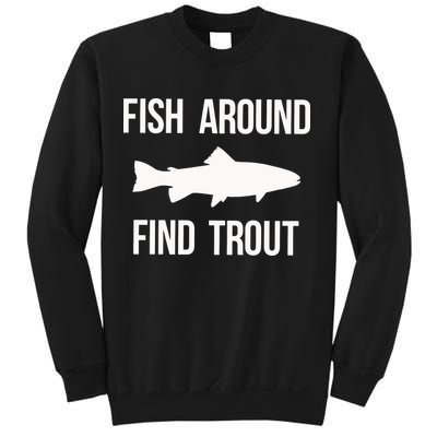 Ish Around Find Trout Sweatshirt