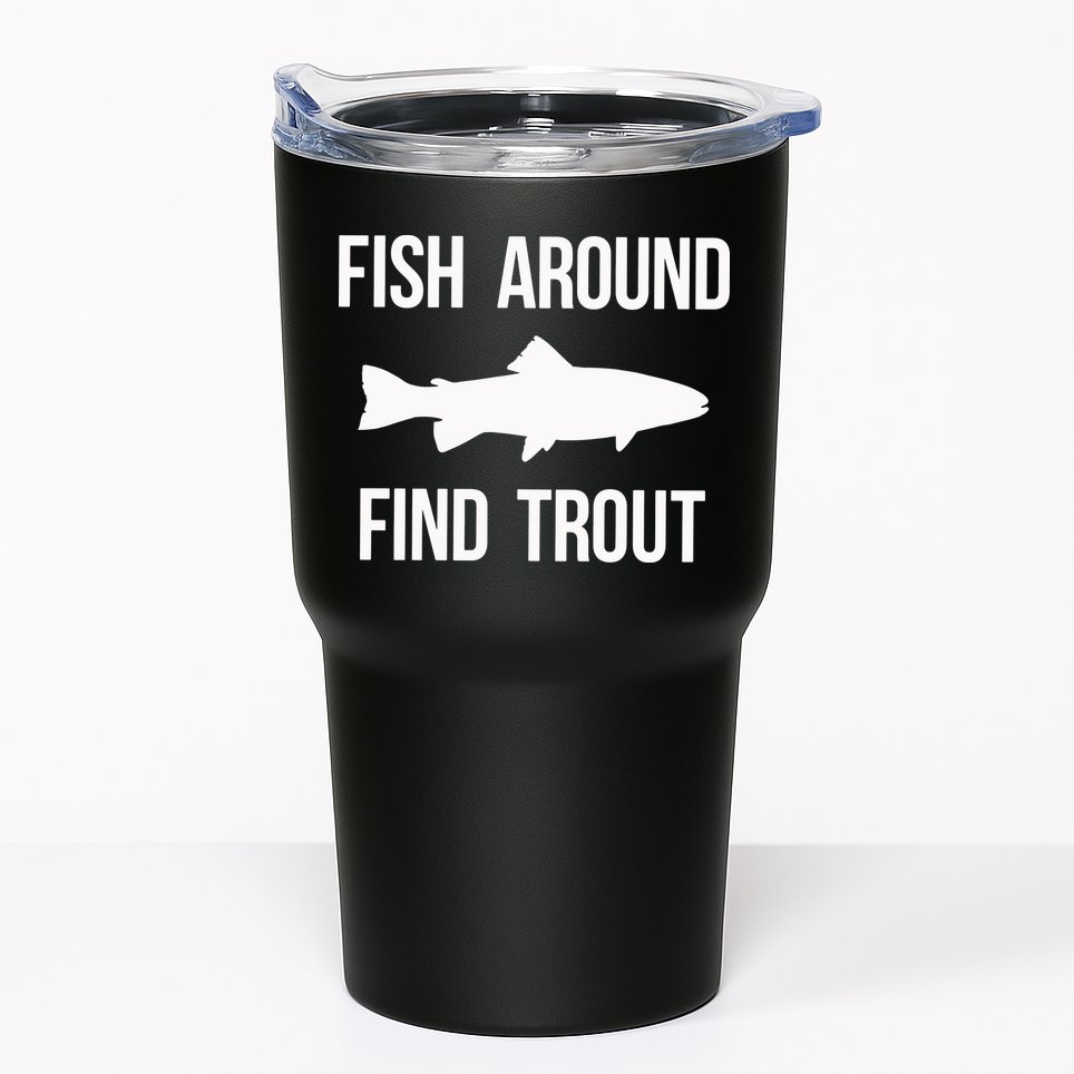 Ish Around Find Trout Tumbler