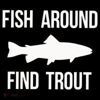 Ish Around Find Trout Premium T-Shirt