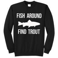 Ish Around Find Trout Tall Sweatshirt