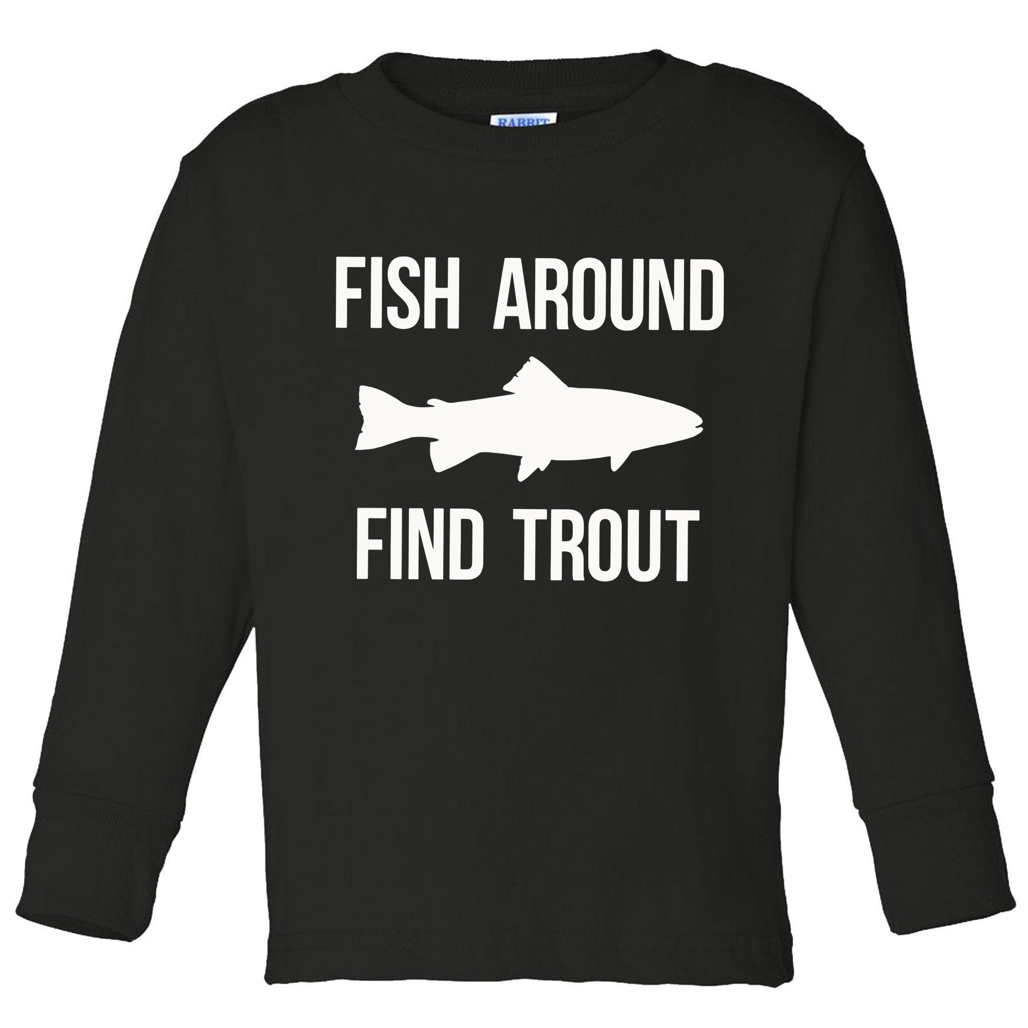 Ish Around Find Trout Toddler Long Sleeve Shirt
