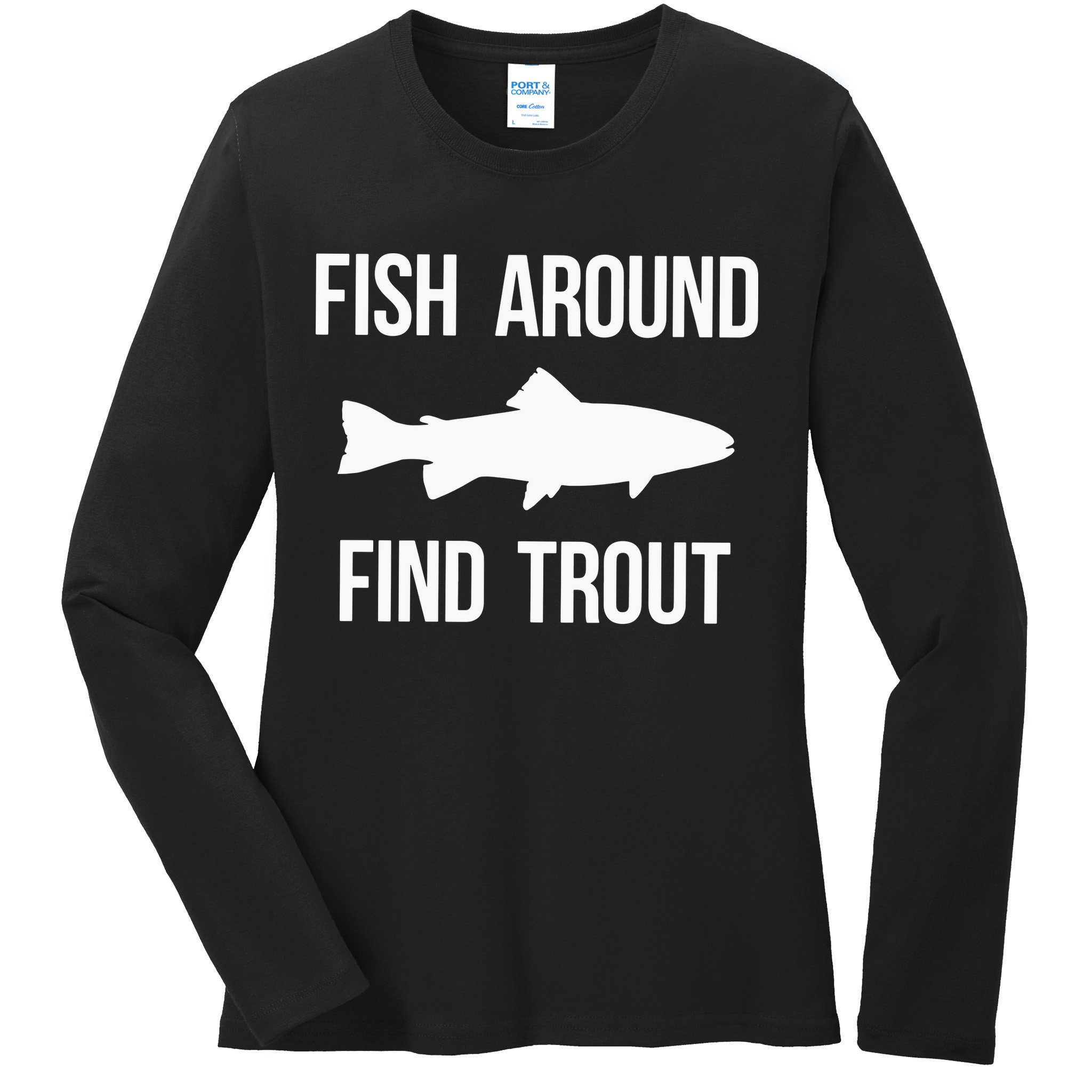 Ish Around Find Trout Ladies Long Sleeve Shirt