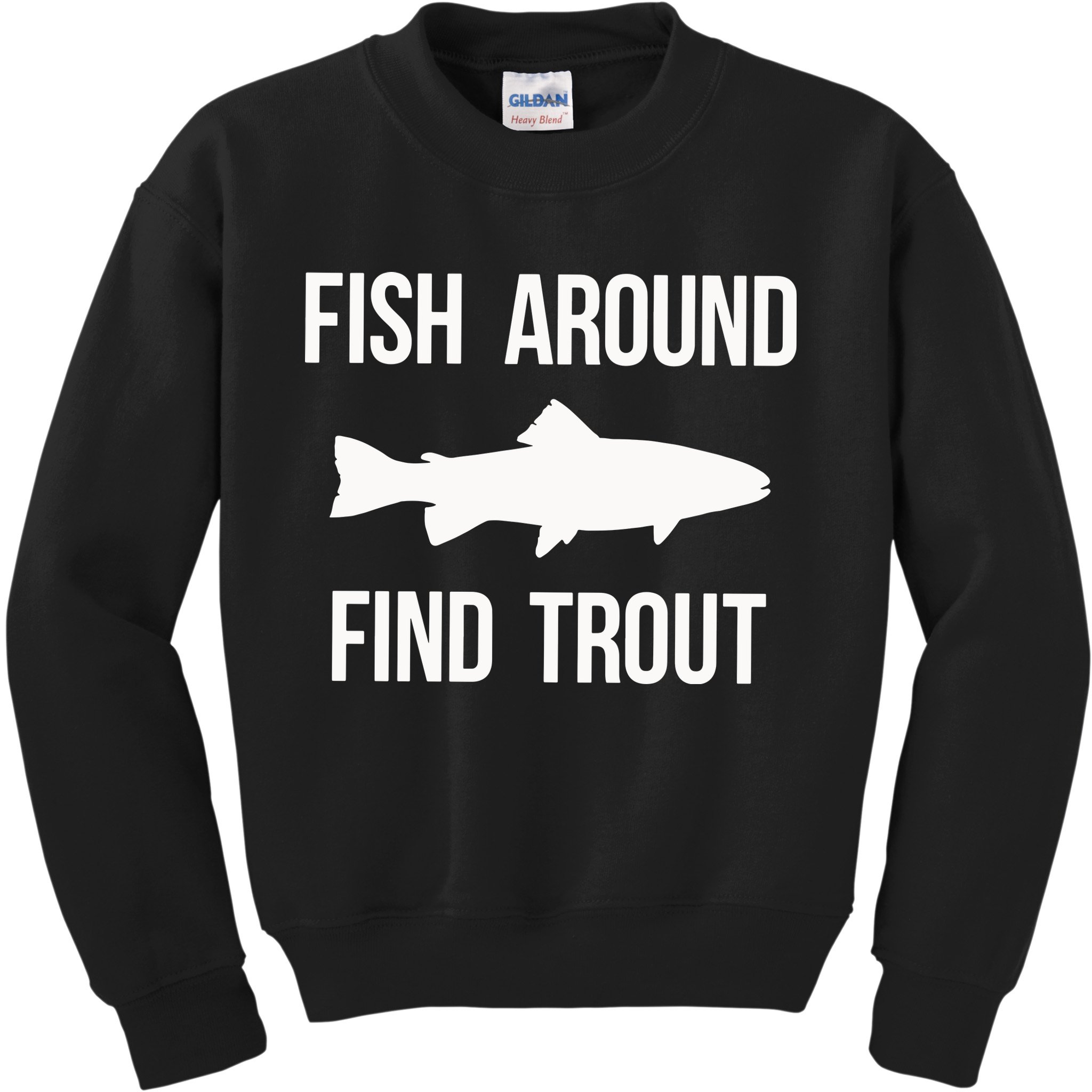 Ish Around Find Trout Kids Sweatshirt