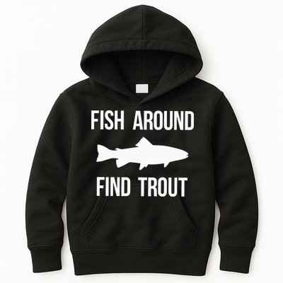 Ish Around Find Trout Kids Hoodie