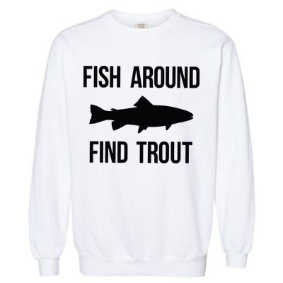 Ish Around Find Trout Garment-Dyed Sweatshirt