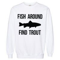 Ish Around Find Trout Garment-Dyed Sweatshirt