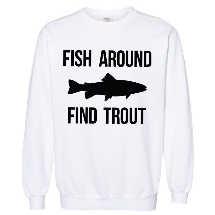 Ish Around Find Trout Garment-Dyed Sweatshirt