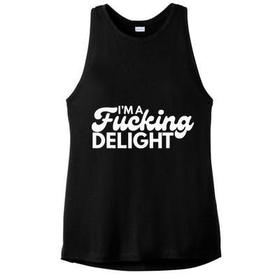 I'm A Fucking Delight Funny Sarcasm Ladies PosiCharge Tri-Blend Wicking Tank