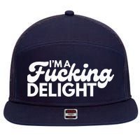 I'm A Fucking Delight Funny Sarcasm 7 Panel Mesh Trucker Snapback Hat