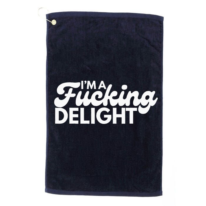 I'm A Fucking Delight Funny Sarcasm Golf Towel