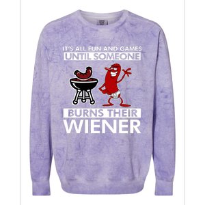 Its All Fun And Games Until Someone Burns Their Wiener Colorblast Crewneck Sweatshirt