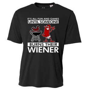 Its All Fun And Games Until Someone Burns Their Wiener Cooling Performance Crew T-Shirt