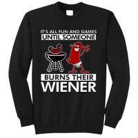 Its All Fun And Games Until Someone Burns Their Wiener Sweatshirt