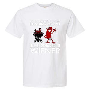 Its All Fun And Games Until Someone Burns Their Wiener Garment-Dyed Heavyweight T-Shirt