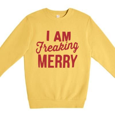 I Am Freaking Merry Xmas Funny Christmas Gift Premium Crewneck Sweatshirt