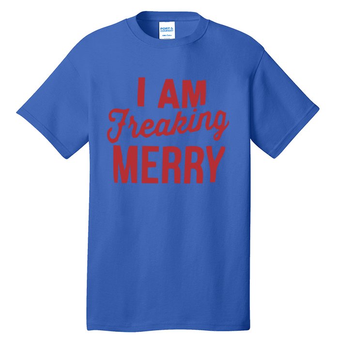 I Am Freaking Merry Xmas Funny Christmas Gift Tall T-Shirt