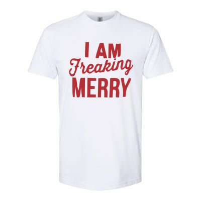 I Am Freaking Merry Xmas Funny Christmas Gift Softstyle® CVC T-Shirt