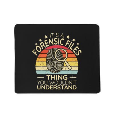 ItS A Forensic Files Thing Women Retro Forensic Scientist Mousepad
