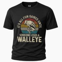 ItS All Fun And Games Until Someone Loses A Walleye Fishing Performance Shirt