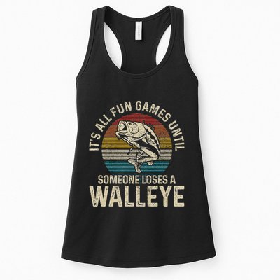 ItS All Fun And Games Until Someone Loses A Walleye Fishing Womens Tank Top