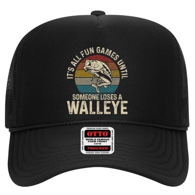 ItS All Fun And Games Until Someone Loses A Walleye Fishing Trucker Hat