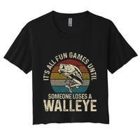 ItS All Fun And Games Until Someone Loses A Walleye Fishing Crop Top