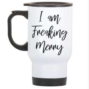 I Am Freaking Merry Funny Christmas Holiday Gift Lt Cute Gift Stainless Steel Travel Mug