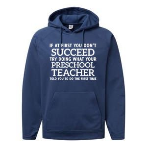 If At First You Dont Succeed Preschool Teacher Gift Performance Fleece Hoodie