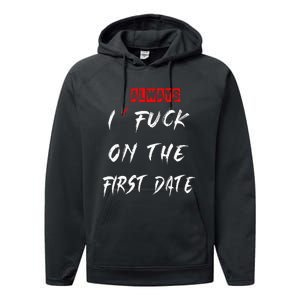 I Always Fuck On The First Date Funny First Date Performance Fleece Hoodie