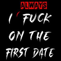 I Always Fuck On The First Date Funny First Date Drawstring Bag