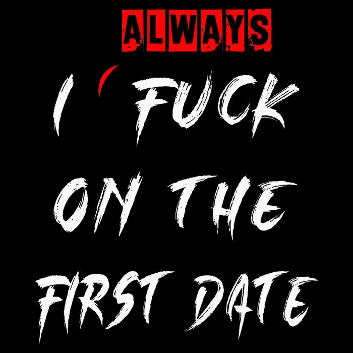 I Always Fuck On The First Date Funny First Date Drawstring Bag
