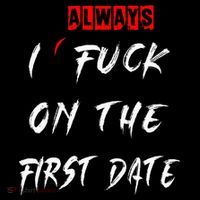 I Always Fuck On The First Date Funny First Date Sustainable Beanie