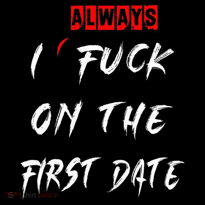 I Always Fuck On The First Date Funny First Date Sustainable Beanie