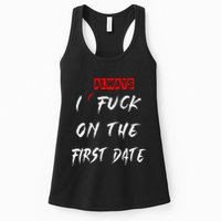 I Always Fuck On The First Date Funny First Date Womens Tank Top