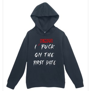 I Always Fuck On The First Date Funny First Date Urban Pullover Hoodie