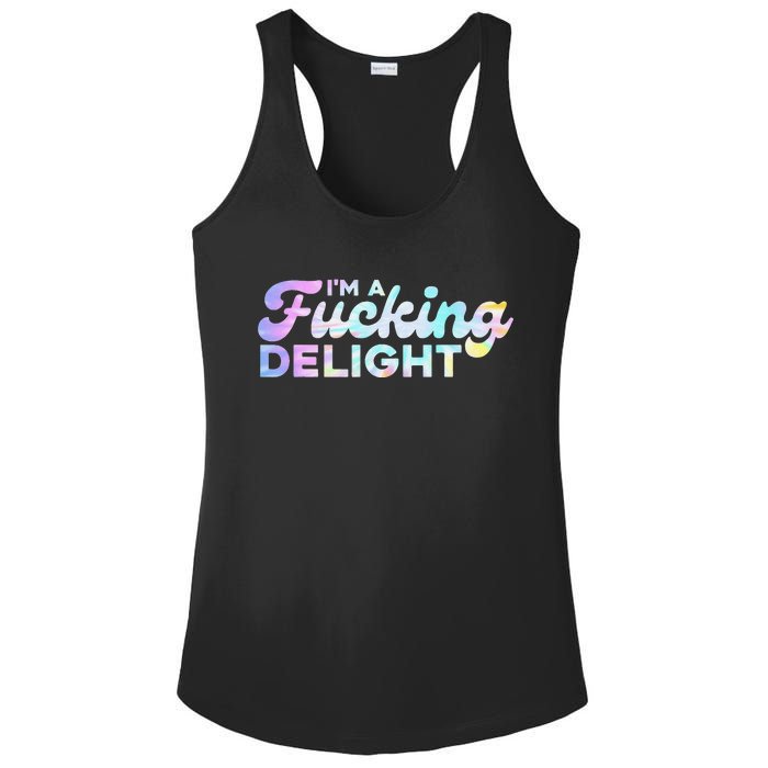 I'm A Fucking Delight Funny Sarcasm I'm A Delight Tie Dye Ladies PosiCharge Competitor Racerback Tank