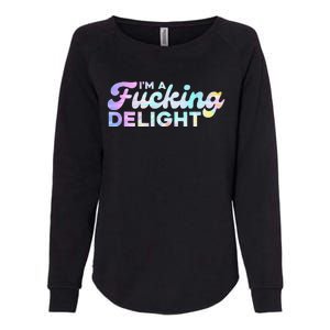 I'm A Fucking Delight Funny Sarcasm I'm A Delight Tie Dye Womens California Wash Sweatshirt