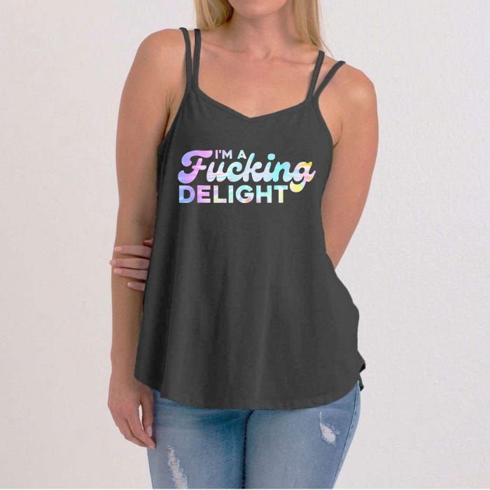 I'm A Fucking Delight Funny Sarcasm I'm A Delight Tie Dye Women's Strappy Tank