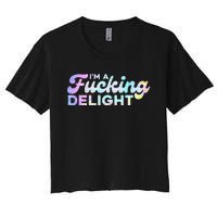 I'm A Fucking Delight Funny Sarcasm I'm A Delight Tie Dye Women's Crop Top Tee